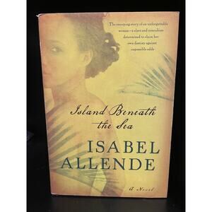 Island Beneath the Sea : A Novel by Isabel Allende (2010, Hardcover)